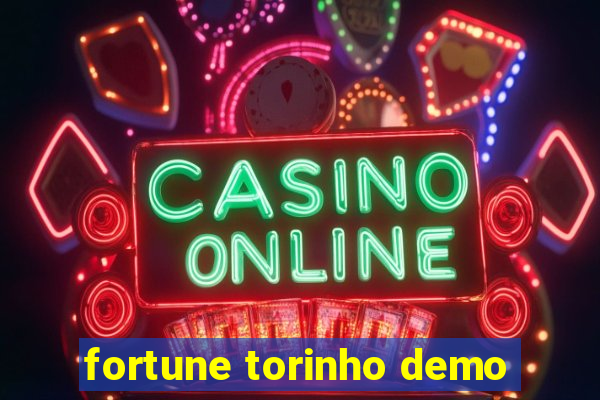 fortune torinho demo