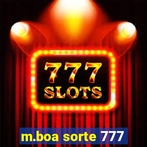 m.boa sorte 777