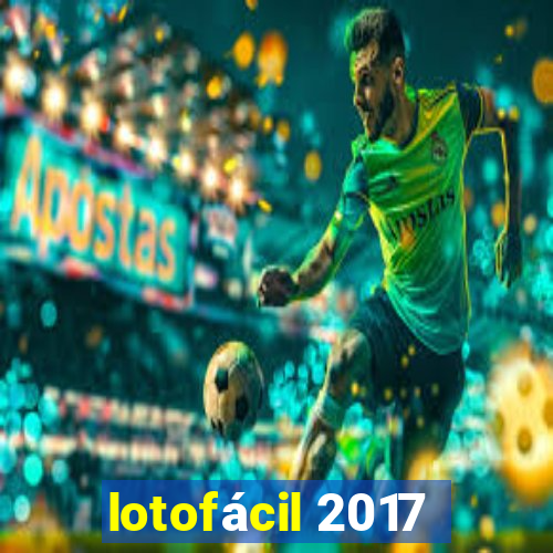 lotofácil 2017