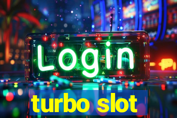 turbo slot