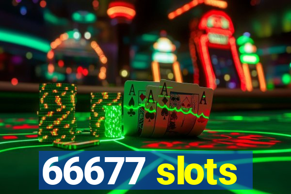 66677 slots