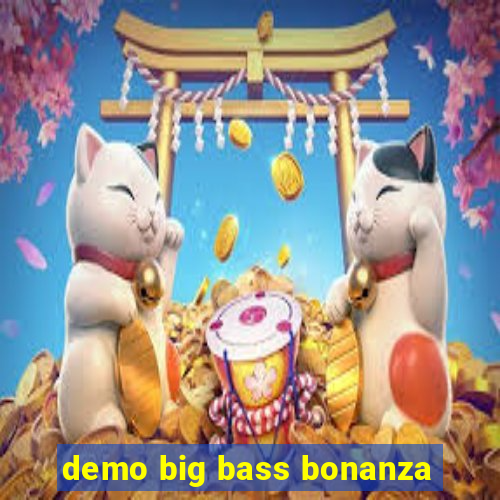 demo big bass bonanza