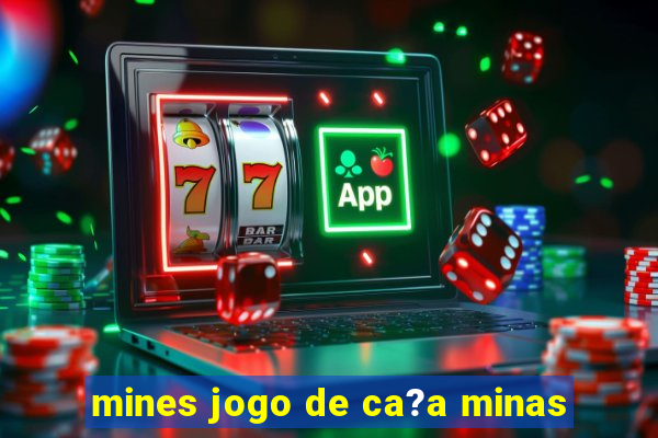 mines jogo de ca?a minas