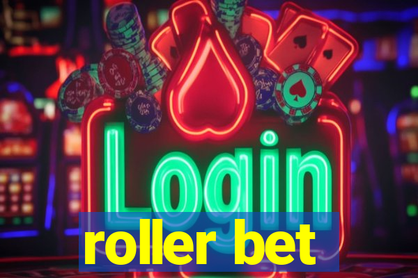 roller bet