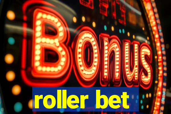 roller bet