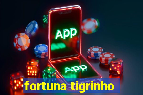 fortuna tigrinho