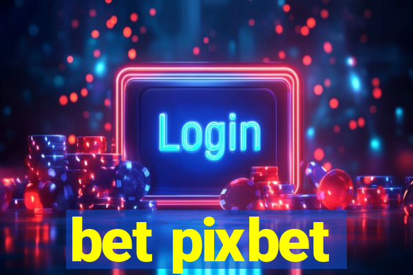 bet pixbet