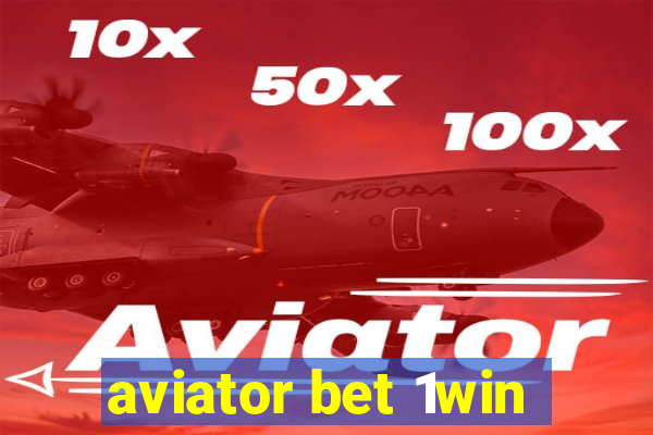 aviator bet 1win