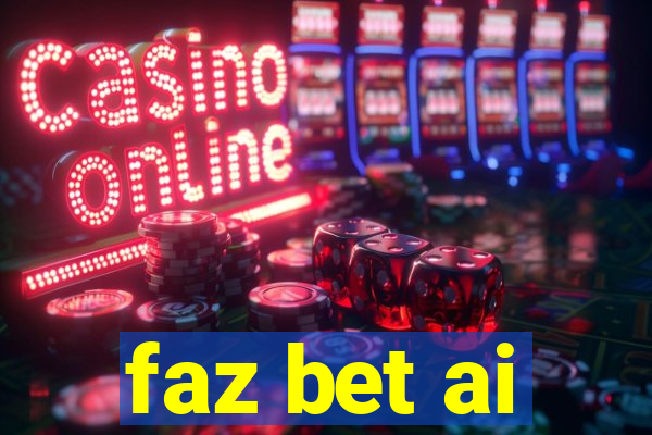 faz bet ai