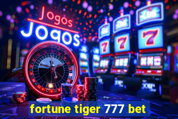 fortune tiger 777 bet