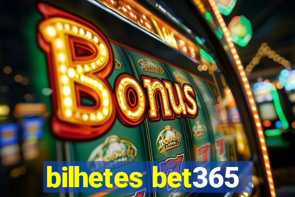 bilhetes bet365