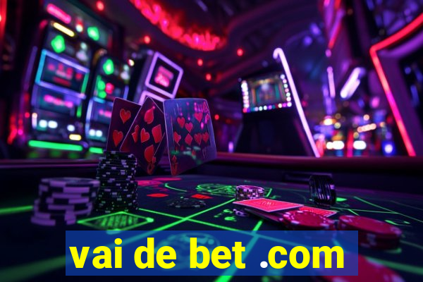 vai de bet .com