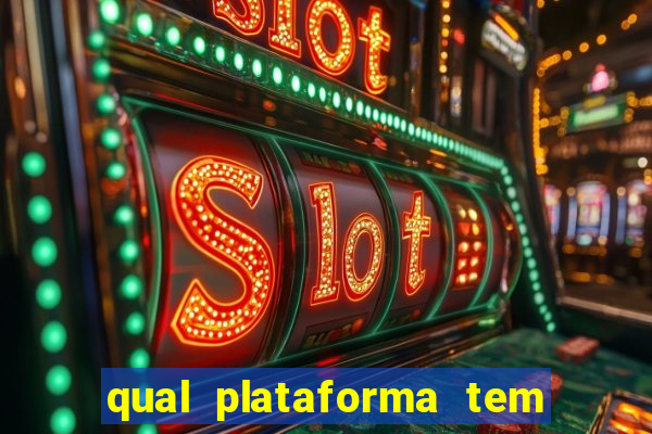 qual plataforma tem o jogo fortune tiger