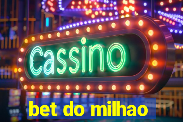 bet do milhao