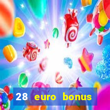 28 euro bonus casino online