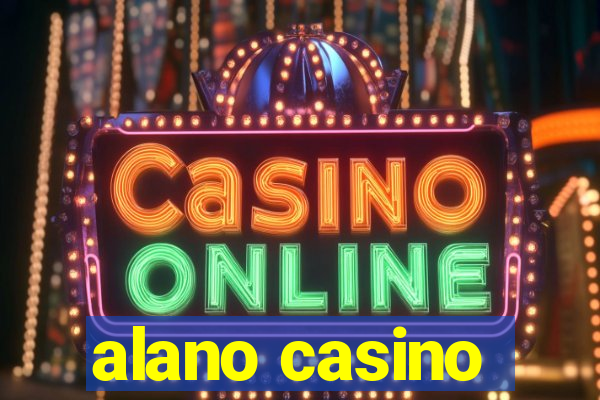 alano casino