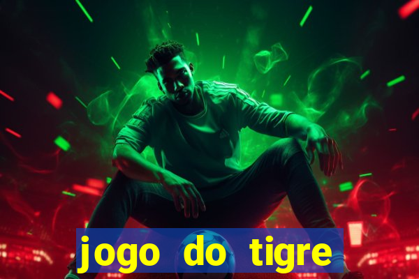 jogo do tigre plataforma nova