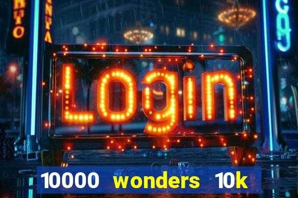 10000 wonders 10k ways slot free play