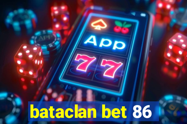 bataclan bet 86