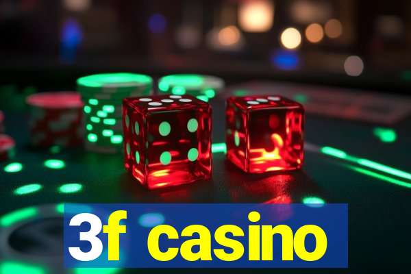 3f casino