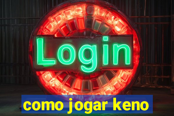 como jogar keno