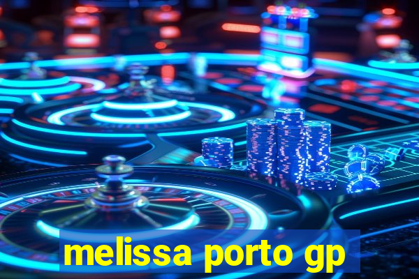 melissa porto gp