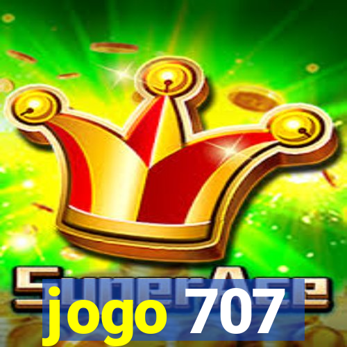 jogo 707