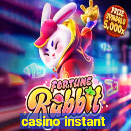 casino instant