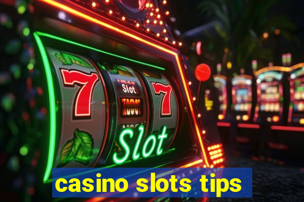 casino slots tips