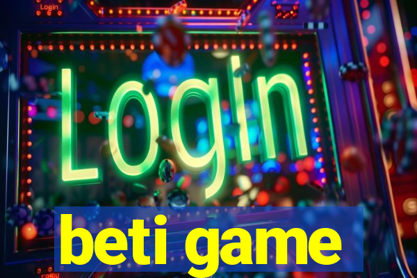 beti game