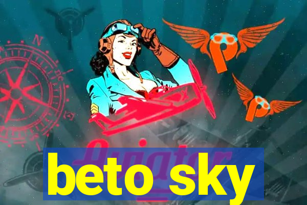 beto sky