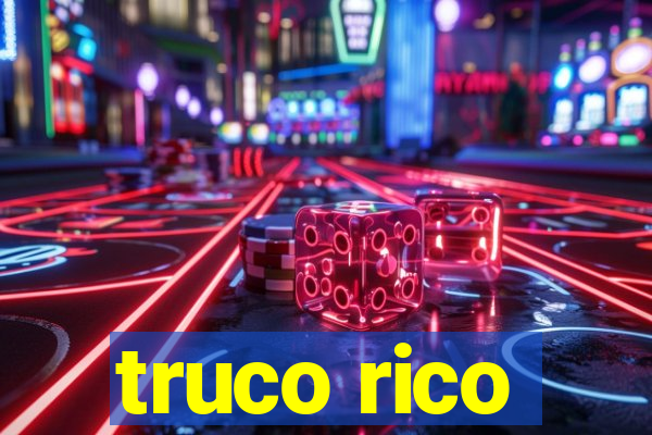 truco rico