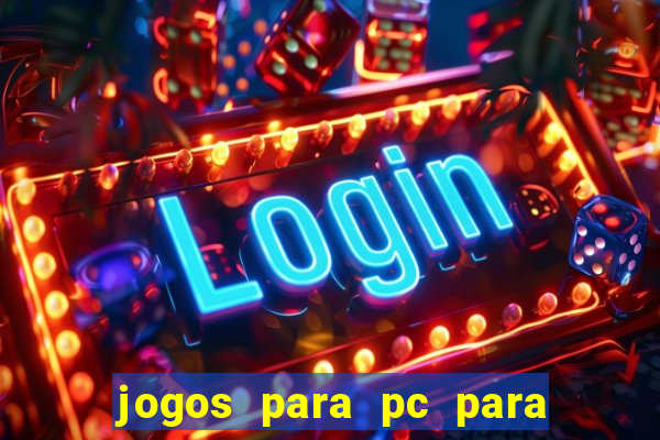 jogos para pc para windows 7