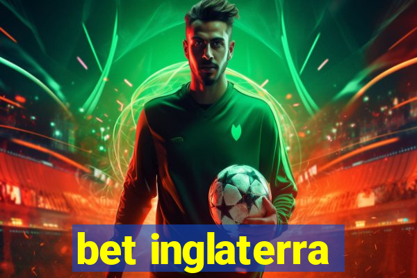 bet inglaterra