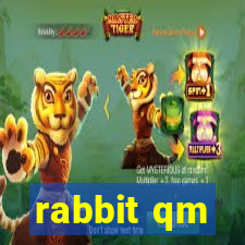 rabbit qm