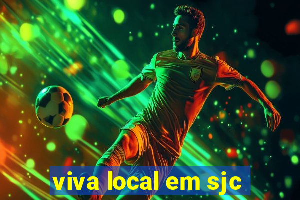 viva local em sjc