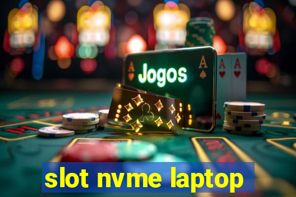 slot nvme laptop