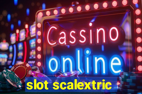 slot scalextric