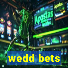 wedd bets