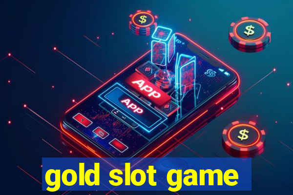 gold slot game