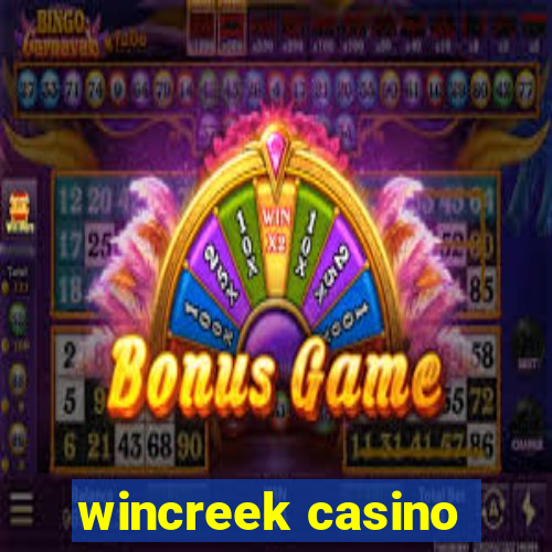 wincreek casino