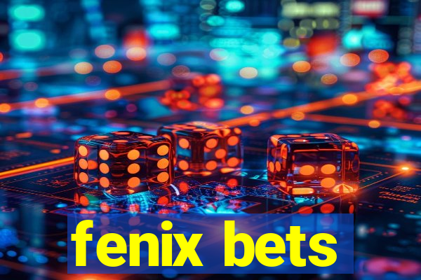 fenix bets