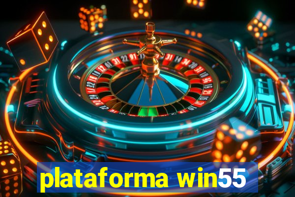 plataforma win55