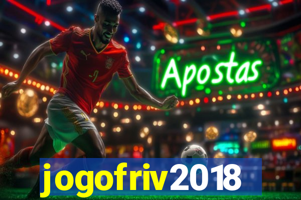 jogofriv2018