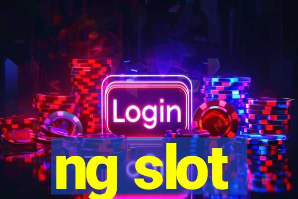 ng slot