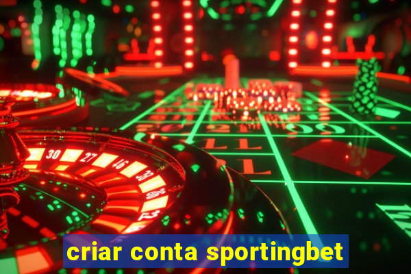 criar conta sportingbet