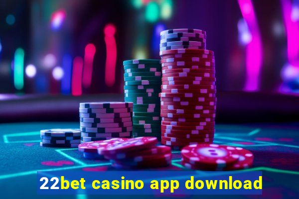 22bet casino app download