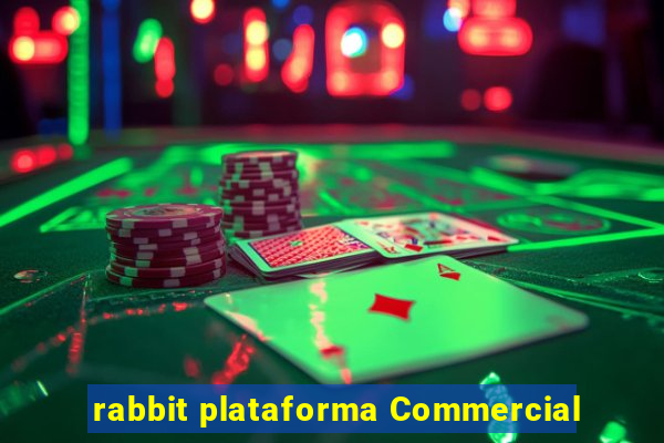 rabbit plataforma Commercial