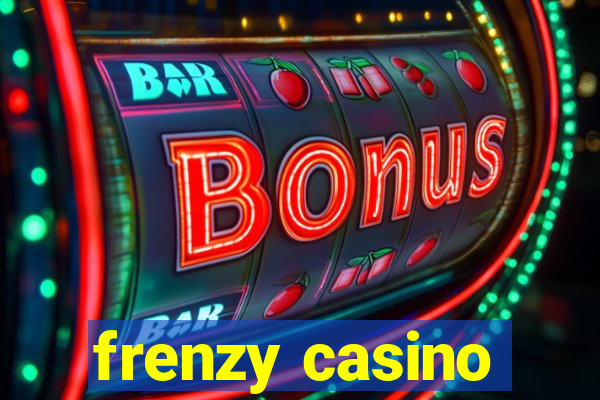 frenzy casino