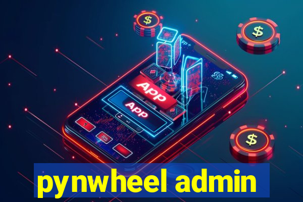 pynwheel admin